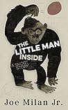 The Little Man Inside The Little Man Inside