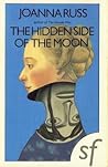 The Hidden Side of The Moon by Joanna Russ