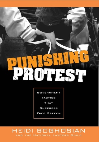 Punishing Protest: Government Tactics that Suppress Free Speech