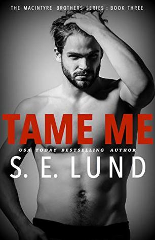 Tame Me (The Macintyre Brothers #3)
