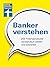 Banker verstehen