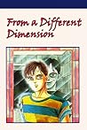 From A Different Dimension