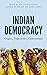 Indian Democracy: Origins, ...
