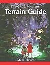 The Game Master's Terrain Guide: How to Use Wetlands, Forests, and Mountains in Fantasy Role-Playing Games (RPG Game Master Resources) The Game Master's Terrain Guide: How to Use Wetlands, Forests, and Mountains in Fantasy Role-Playing Games (RPG Game Master Resources)