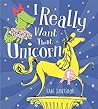 I Really Want That Unicorn