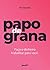 Papo de grana: Faça o dinheiro trabalhar para você (Portuguese Edition)
