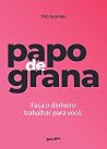 Papo de grana: Fa...