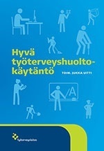 Hyvä työterveyshuoltokäytäntö (Hardcover)