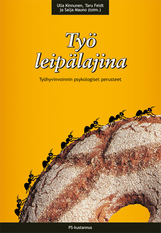 Työ leipälajina - työhyvinvoinnin psykologiset perusteet (Paperback)
