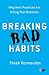 Breaking Bad Habits: Why Best Practices Are Killing Your Business