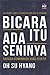 Bicara Itu Ada Seninya by Oh Su-hyang Bicara Itu Ada Seninya by Oh Su-hyang