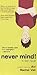 Never Mind!: A Twin Novel