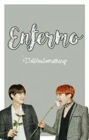 Enfermo [MYG+JHS]