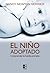El niño adoptado: Comprender la herida primaria (Eidon) (Spanish Edition)