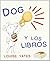 Dog y los libros