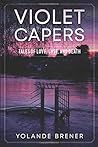 Violet Capers: Tales of Love, Lust, and Death