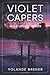 Violet Capers: Tales of Love, Lust, and Death