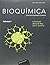 Bioquímica, volumen 1: Con ...