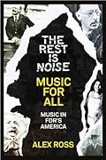 The Rest Is Noise Series: Music for All: Music in FDR’s America