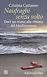Naufraghi senza volto by Cristina Cattaneo