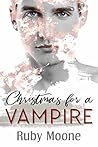 Christmas For a Vampire by Ruby Moone