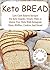Keto Bread: Low Carb Bakers...