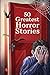 50 Greatest Horror Stories