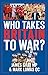 Who Takes Britain to War?