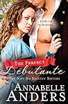 The Perfect Debutante by Annabelle Anders