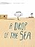 A Drop of the Sea