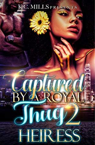 Captured By A Royal Thug 2 (Kindle Edition)