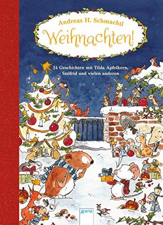 Weihnachten! 24 Geschichten mit Tilda Apfelkern, Snöfrid und vielen anderen (Hardcover)