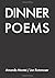 Dinner Poems