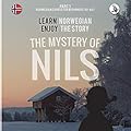 The Mystery of Nils - Part 1: Norwegian Course for Beginners. Learn Norwegian. Enjoy the Story.