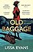 Old Baggage by Lissa Evans