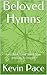 Beloved Hymns by Kevin Pace