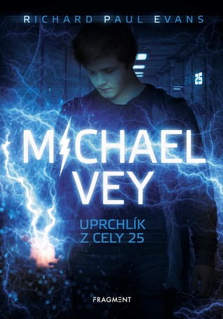 Uprchlík z cely 25 (Michael Vey, #1)