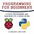 Programming For Beginners: Python Programming And Raspberry Pi: 2 Books in one