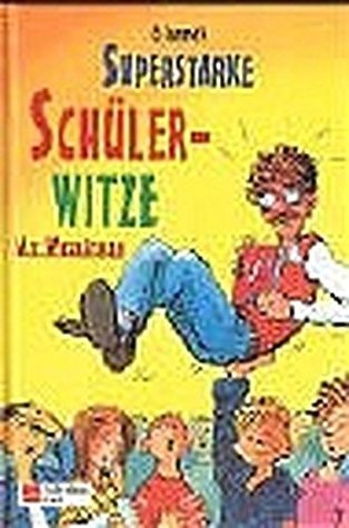 Superstarke Schülerwitze. Mit Witzrätseln. (Hardcover)