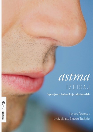Astma - Izdisaj - Ispovijest o bolesti koja oduzima dah