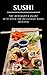 SUSHI: THE BEGINNER'S GUIDE...