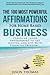 Affirmation | The 100 Most Powerful Affirmations for Home Based Business | 2 Amazing Affirmative Bonus Books Included for Success & Investing: Create ... Get Moving, and Live With Financial Freedom