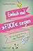 Einfach mal FUCK sagen: Über die befreiende Wirkung des Fluchens (German Edition)