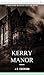 Kerry Manor by J.R. Erickson