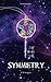 Symmetry (Eternal Quest Breaker #1)