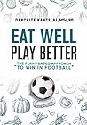 Eat Well, Play Be...