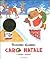Caro Natale by Richard Scarry