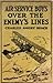 Air Service Boys Over the Enemy's Lines; or, The German Spy's Secret