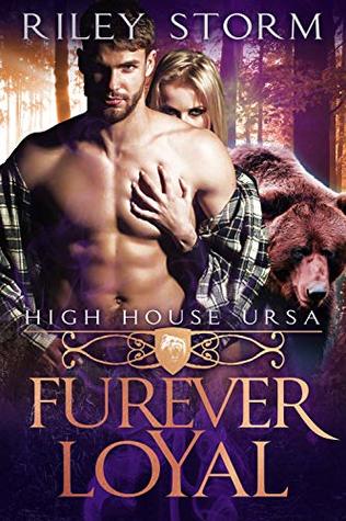 Furever Loyal (High House Ursa, #2)