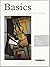 Basics: 300 Übungen und praktische Anleitungen für die Violine